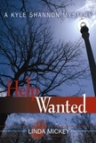  Linda Mickey - Help Wanted: A Kyle Shannon Mystery - Kyle Shannon Mysteries, #4.