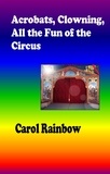  Carol Rainbow - Acrobats, Clowning, all the Fun of the Circus.