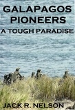  Jack Nelson - Galapagos Pioneers: A Tough Paradise.