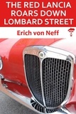  Erich von Neff - The Red Lancia Roars Down Lombard Street.