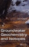 Ian Clark - Groundwater Geochemistry and Isotopes.