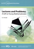 Vladimir I. Arnold - Lectures and Problems: A Gift to Young Mathematicians.
