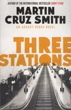 Martin Cruz Smith - Three Stations.