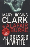 Mary Higgins Clark et Alafair Burke - All Dressed in White.