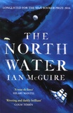 Ian McGuire - The North Water.