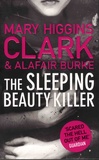 Mary Higgins Clark et Alafair Burke - The Sleeping Beauty Killer.