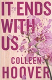 Colleen Hoover - It Ends with Us.
