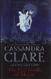 Cassandra Clare et Wesley Chu - The Red Scrolls of Magic - The Eldest Curses 1.