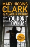 Mary Higgins Clark - You don't own me.