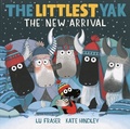 Lu Fraser et Kate Hindley - The Littlest Yak - The New Arrival.