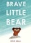Steve Small - Brave little Bear.