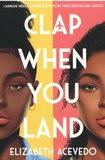 Elizabeth Acevedo - Clap When You Land.