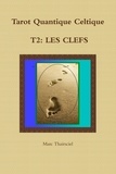 Marc Thairsciel - TQC, T2: Les clefs.