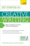 Stephen May - Get Started in Creative Writing: Teach Yourself.