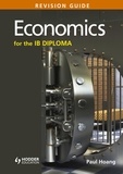 Paul Hoang - Economics for the IB Diploma Revision Guide - (International Baccalaureate Diploma).