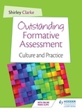 Shirley Clarke - Outstanding Formative Assessment: Culture and Practice.