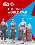 Sarah Webb - The First World War with Imperial War Museums.