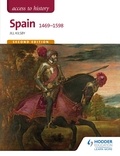 Jill Kilsby - Access to History: Spain 1469-1598 Second Edition.