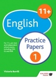 Victoria Burrill - 11+ English Practice Papers 1 - For 11+, pre-test and independent school exams including CEM, GL and ISEB.
