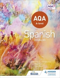 Tony Weston et José Antonio García Sánchez - AQA A-level Spanish (includes AS).