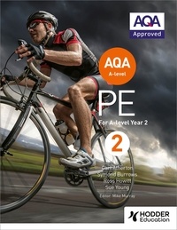 Carl Atherton et Symond Burrows - AQA A-level PE Book 2 - For A-level year 2.