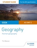 Tim Manson - CCEA AS Unit 2 Geography Student Guide 2: Human Geography.