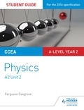 Ferguson Cosgrove - CCEA A2 Unit 2 Physics Student Guide: Fields, capacitors and particle physics.