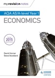 David Horner et Steve Stoddard - My Revision Notes: AQA AS Economics.