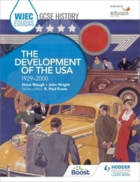 Steve Waugh et John Wright - WJEC Eduqas GCSE History: The Development of the USA, 1929-2000.