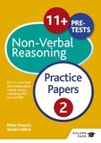 Peter Francis et Sarah Collins - 11+ Non-Verbal Reasoning Practice Papers  2 - For 11+, pre-test and independent school exams including CEM, GL and ISEB.