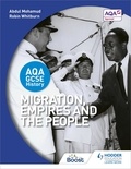 Abdul Mohamud et Robin Whitburn - AQA GCSE History: Migration, Empires and the People.