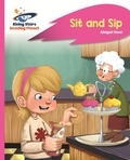 Abigail Steel et Andy Elkerton - Reading Planet - Sit and Sip - Pink A: Rocket Phonics.