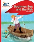 Alison Milford et Sébastien Braun - Reading Planet - Boatman Ben and the Fish - Red B: Rocket Phonics.