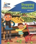 Isabel Thomas et Maddie Frost - Reading Planet - Shopping Mischief - Blue: Rocket Phonics.
