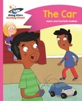 Adam Guillain et Charlotte Guillain - Reading Planet - The Car - Pink B: Comet Street Kids.