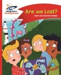 Adam Guillain et Charlotte Guillain - Reading Planet - Are we Lost? - Red B: Comet Street Kids.