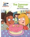 Adam Guillain et Charlotte Guillain - Reading Planet - The Summer Fete - White: Comet Street Kids.