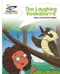 Adam Guillain et Charlotte Guillain - Reading Planet - The Laughing Kookaburra - White: Comet Street Kids.