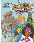 John Dougherty et Alan Brown - Reading Planet - Superhero Sports Day - White: Galaxy.