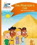 Charlotte Guillain et Adam Guillain - Reading Planet - The Pharaoh's Cat - Orange: Comet Street Kids.