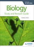 Andrew Davis et C. J. Clegg - Biology for the IB Diploma Study and Revision Guide.
