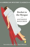 Anthony Boucher - Rocket to the Morgue.