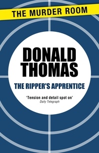Donald Thomas - The Ripper's Apprentice.