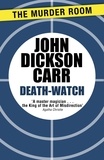 John Dickson Carr - Death-Watch.