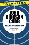 John Dickson Carr - The Emperor's Snuff-Box.