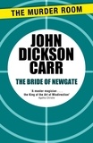 John Dickson Carr - The Bride of Newgate.