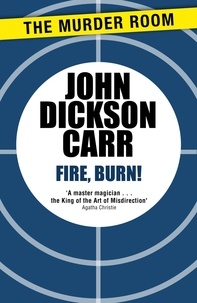 John Dickson Carr - Fire, Burn!.