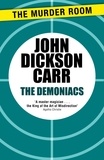 John Dickson Carr - The Demoniacs.