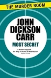 John Dickson Carr - Most Secret.