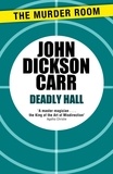 John Dickson Carr - Deadly Hall.